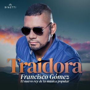 Download track Que Sufra El Que Quiera Francisco Gómez “El Nuevo Rey De La Música Popular”