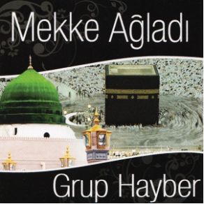 Download track Mekke Ağladı Grup Hayber