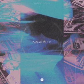 Download track Money (Extended Mix) Pawax