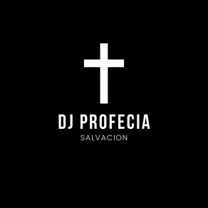 Download track Salvacion Dj Profecia