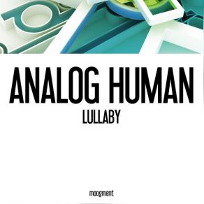 Download track Lullaby Analog Human