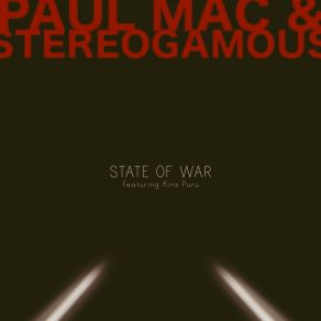 Download track State Of War (Stereogamous Dub Mix) Paul Mac