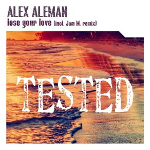 Download track Lose Your Love Alex Aleman