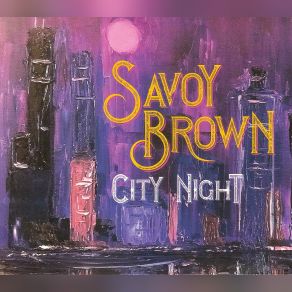 Download track Ain't Gonna Worry Savoy Brown, Sаvоу Вrоwn