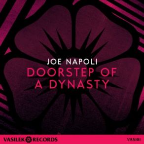 Download track Doorstep Of A Dynasty (Original Mix) Joe Napoli