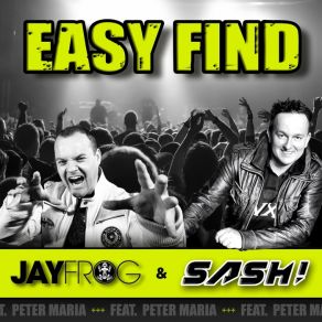 Download track Easy Find (Mann & Meer Radio Edit) Jay Frog, SASH!, Peter MariaMann