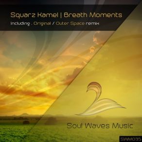 Download track Breath Moments (Outer Space Remix) Squarz Kamel