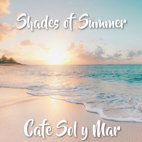 Download track Shades Of Summer Cafe Sol