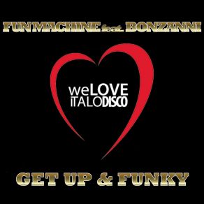 Download track Get Up & Funky (Dub Mix) Bonzanni