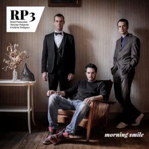 Download track Morning Smile Remi Panossian Trio, Maxime Delporte, Frederic Petitprez