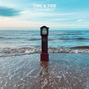 Download track Time & Tide D'Lyfa Reilly