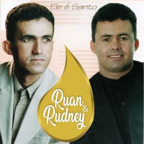 Download track Ele É Santo Ruan E Rudney