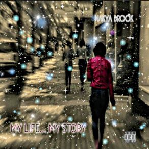 Download track Life Goes On Nakya BrookJay Feeniks