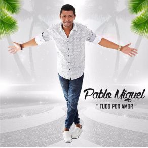 Download track Nasci Pra Te Amar Pablo Miguel