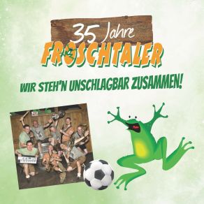 Download track Wir Steh'n Unschlagbar Zusammen! - Karaoke Froschtaler