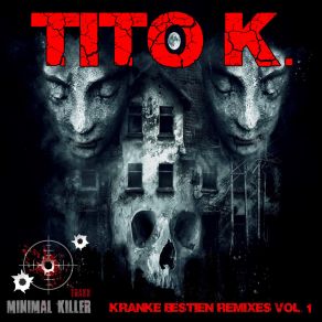 Download track Kranke Bestien (Mahi Dino Remix) Tito KMahi Dino