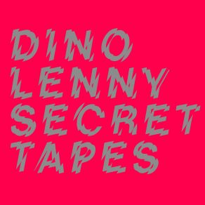 Download track Secret Tapes (Cabaret Nocturne Remix) Dino LennyCabaret Nocturne