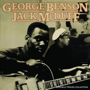 Download track I Don't Know George Benson, Jack McDuff