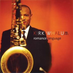 Download track My One And Only Love Kirk Whalum