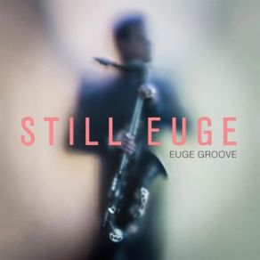 Download track Still Euge Euge GrooveChuck Loeb