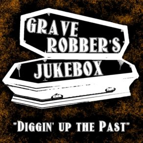 Download track Settle Down Grave Robber's Jukebox