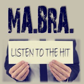 Download track Listen'to The Hit Ma. Bra.