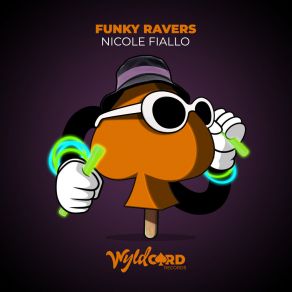 Download track Funky Ravers (GAGH Remix) Nicole FialloGAGH