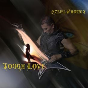 Download track Tough Love Azriel Phoenix