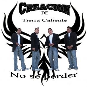 Download track No Sé Perder Creacion De Tierra Caliente