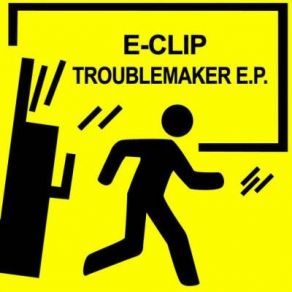 Download track Troublemaker E - Clip