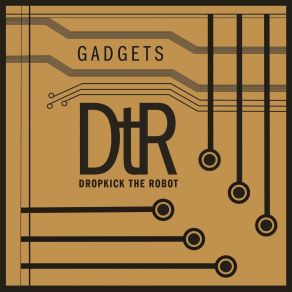 Download track Gadgets Dropkick The Robot