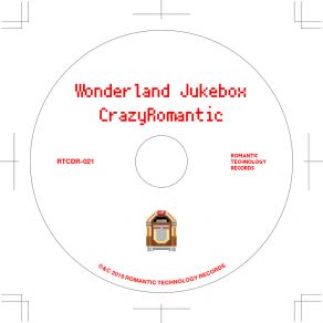 Download track Wonderland Jukebox CrazyRomantic