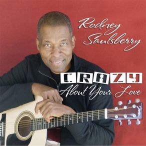 Download track Crazy About Your Love Rodney Saulsberry