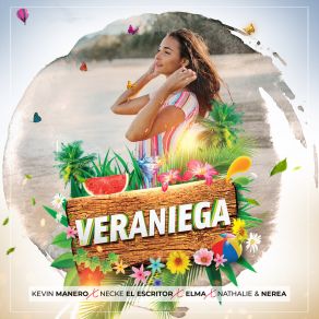 Download track Veraniega Kevin ManeroNathalie, Elma, Nerea, Necke El Escritor