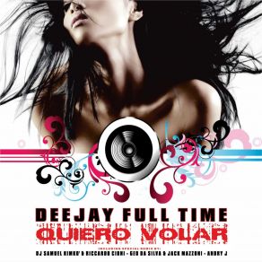 Download track Quiero Volar (Dj Samuel Kimko E Riccardo Cioni'extended Edit) DeeJay Full Time