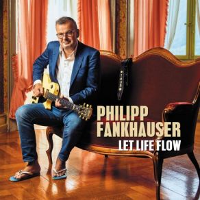 Download track Let Life Flow Philipp Fankhauser