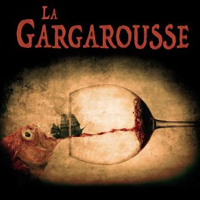 Download track L'âme Du Vin La Gargarousse