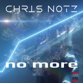 Download track No More (Extended Mix) Chris Notz