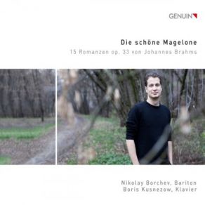 Download track Romanzen, Op. 33 Magelone-Lieder - No. 4, Liebe Kam Aus Fernen Landen Nikolay Borchev, Boris Kusnezow