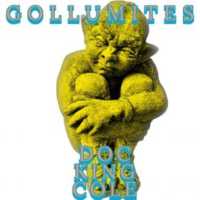 Download track Gollum Doc King Cole