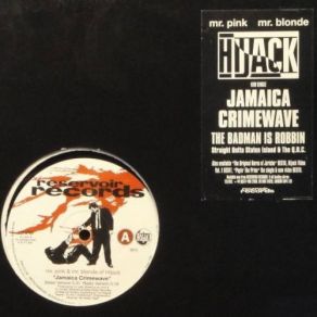 Download track Jamaica Crimewave (Street Version) Mr. Pink, Hijack, Mr. Blonde