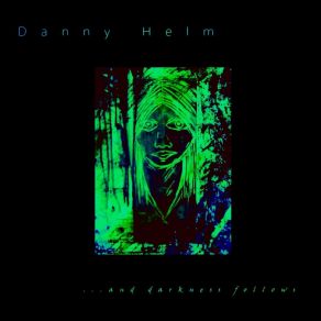 Download track Dregs Of Fading Youth Danny Helm