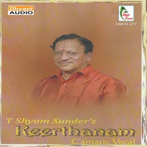 Download track Kamakshi - Bhairavi - Misra Chapu (Swarajathi) T. Shyam Sunder