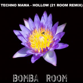 Download track Hollow (21 ROOM Remix) 21 ROOM