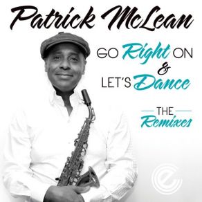 Download track Go Right On (Steve Salvari Remix Radio Edit) Patrick McLean