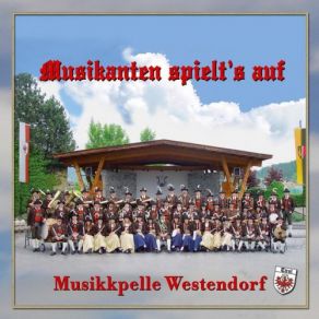 Download track Standschützenmarsch Musikkapelle Westendorf