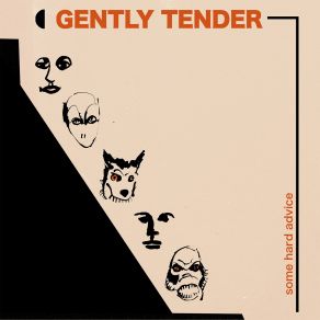 Download track Some Hard Advice Gently Tender