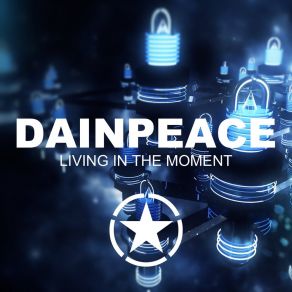 Download track Living In The Moment (Radio Edit) Dainpeace