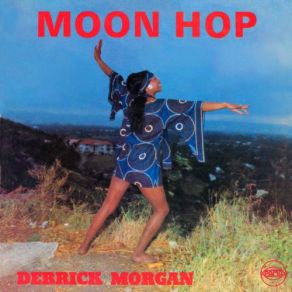 Download track Moon Hop Derrick Morgan