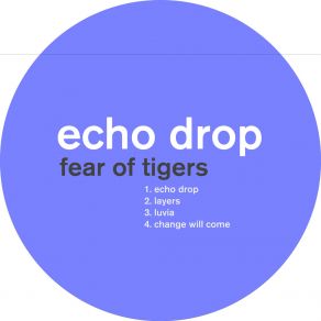 Download track Change Will Come Fear Of Tigers